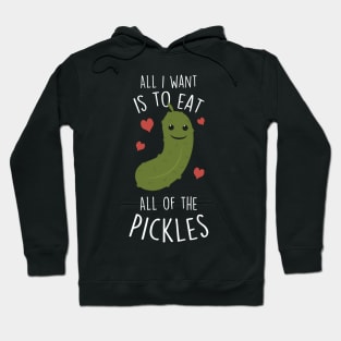 Eat All Of the Pickles Hoodie